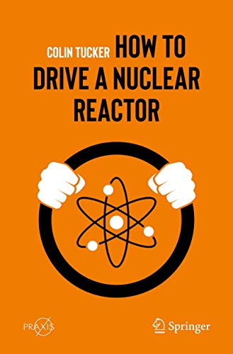 Télécharger How to Drive a Nuclear Reactor livre En ligne