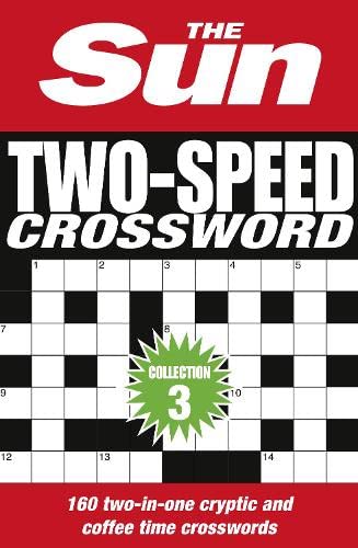 The Sun Two-Speed Crossword Collection 3: 160 two-in-one cryptic and coffee  time crosswords