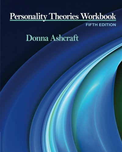 Personality Theories Workbook (PSY 235 Theories of...