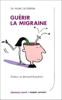 Paperback Guérir la migraine [French] Book