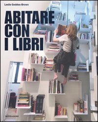 Abitare con i libri. Ediz. illustrata Abitare con i libri. Ediz. illustrata