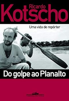 Paperback Do Golpe Ao Planalto: Uma Vida De Repórter [Portuguese_Brazilian] Book