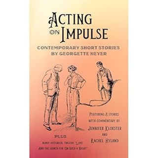 Acting on Impulse &ndash; Contemporary Short Stories by Georgette Heyer Audiolibro Por Georgette Heyer, Jennifer Kloester, Ra
