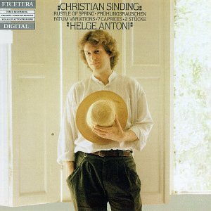 Christian Sinding: Rustle of Spring, Op.33 No.2 / Popular Song, Op.32 No.4 / Serenade, Op.33 No.4 / 7 Caprices from Op.44 / Fatum from Variations, Op.94