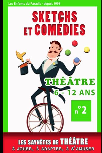 15 Saynètes de théâtre pour les 6 - 12 ans pour...