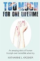 Too Much for One Lifetime 097316090X Book Cover