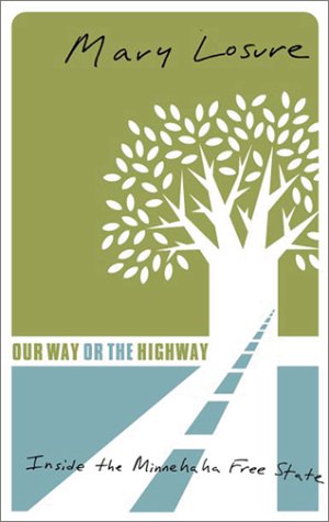 Our Way Or The Highway: Inside The Minnehaha Free State (Ecology)