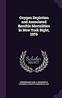 Oxygen Depletion and Associated Benthic Mortalities in New York Bight, 1976 1341763471 Book Cover