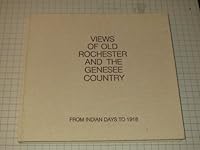 Views of Old Rochester and the Genesee Country from Indian Days to 1918 B000FSS1WG Book Cover