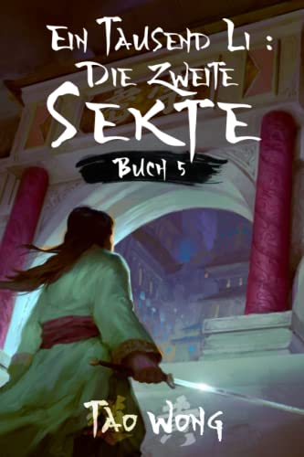 Ein Tausend Li: Die zweite Sekte: Ein Roman über Kultivation
