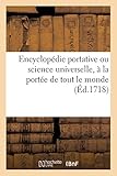  Encyclopédie portative ou science universelle, à la portée de tout le monde