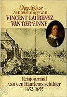 Dagelijckse aentekenige van Vincent Laurensz van der Vinne 9022838986 Book Cover