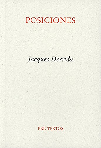 Posiciones: Entrevistas con Henri Ronse, Julia Kristeva, Jean-Louis Houdebine y Guy Scarpetta (En...