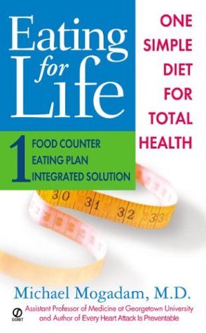 Eating For Life: One Simple Diet For Total Health