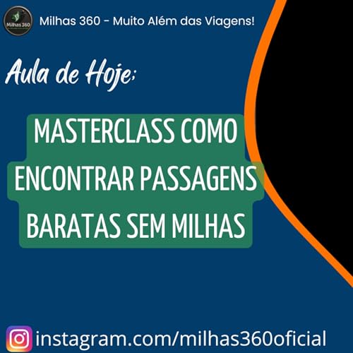 Masterclass - Como conseguir passagens mais baratas sem Precisar de Milhas