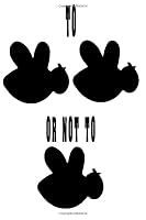 To Bee or Not to Bee Notebook : Journal Paper_6x9 Inches 120 / Cool to Bee Notebook 1654190594 Book Cover