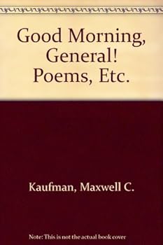 Hardcover Good Morning, General! Poems, Etc. Book