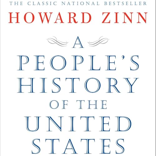 A People's History of the United States by Howard Zinn, Book Summary, Podcast, English cover art
