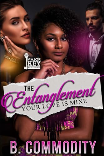 The Entanglement: Your Love Is Mine