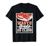 Wagyu Steak BBQ Grado A5 Barbacoa Grilling Barbacoa Griller Camiseta