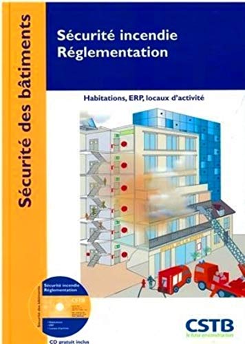 livre SECURITE INCENDIE - REGLEMENTATION : HABITATIONS, ERP, LOCAUX D'ACTIVITE