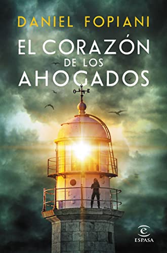 El corazón de los ahogados (ESPASA NARRATIVA)