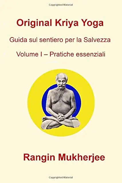 Kriya Yoga: Guida per la Salvezza - Volume I | Yoga e Kriya