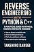 Reverse Engineering with Python & C++: A Practical Guide for Ethical Hackers and Game Modders