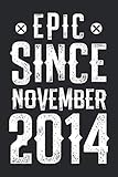 Photo Gallery epic since november 2014: funny birthday gift for boy or girl 6th birthday gift notebook | 110 pages | large 6"x 9" | blank lined journal Photo Gallery epic since november 2014: funny birthday gift for boy or girl 6th birthday gift notebook | 110 pages | large 6"x 9" | blank lined journal