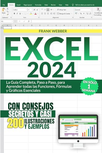 EXCEL 2024: La Guía Completa, Paso a Paso, para Aprender todas la...