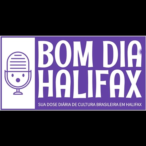 Episódio 3 - Brasileiros em Halifax