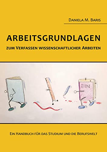 Preisvergleich Produktbild Arbeitsgrundlagen zum Verfassen wissenschaftlicher Arbeiten: Ein Handbuch für das Studium und die Berufswelt
