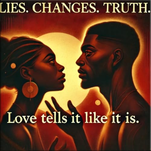 Episode 21- Love Tells it Like it Is