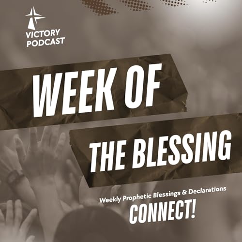 WEEK OF THE BLESSING