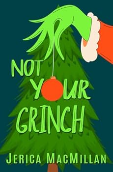 Paperback Not Your Grinch (Arcadian Falls Christmas) Book