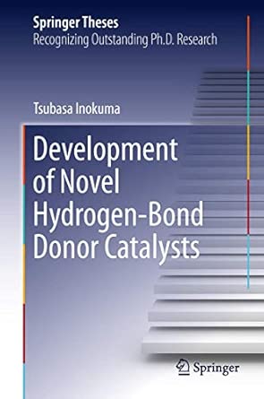 Development of Novel Hydrogen-Bond Donor Catalysts 2013th Edition Development of Novel Hydrogen-Bond Donor Catalysts 2013th Edition book cover