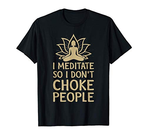 Choke People Funny YOGA Peace Summer Namaste Camiseta