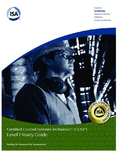 Isa Certified Control Systems Technician: Level 1 (Ccst Program Level I Study Guide)