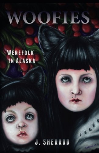 Woofies: Werefolk in Alaska