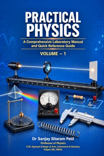 PRACTICAL PHYSICS A COMPREHENSIVE Laboratory Manual and Quick Reference Guide VOLUME – 1 image 2