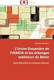 L'Union Douanière de l'UEMOA et les échanges extérieurs du Bénin: Union Douanière et commerce extérieur