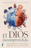  El dios incomprendido: El desafío del clima en la historia de la humanidad