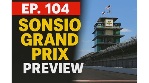 Ep. 104 - Sonsio Grand Prix Preview