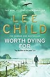 Worth Dying for: (Jack Reacher 15)