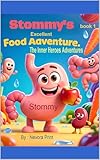  Stommy\'s Excellent Food Adventure: The Inner Heroes Adventures (English Edition)