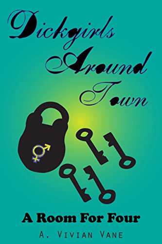 Dickgirls Around Town: A Room for Four