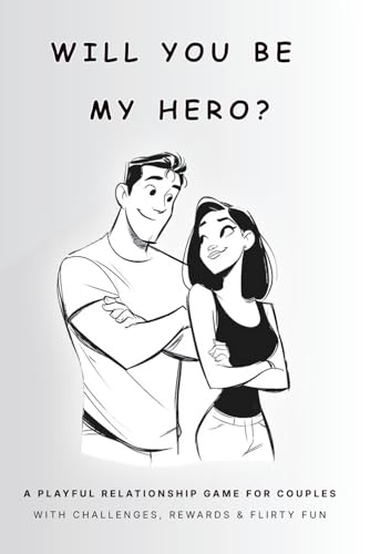 Will You Be My Hero?: A Playful Relationship Game for Couples with Challenges & Rewards