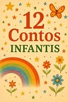 12 Contos Infantis (Portuguese Edition) B0F673SZBL Book Cover