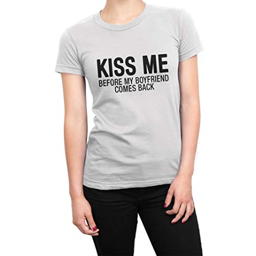T-shirt Kiss Me Before My Boyfriend Comes Back en coton