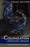 Colonization Of Psychic Space: A Psychoanalytic Social Theory Of Oppression